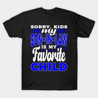 Sorry Kids My Son In Law Typography Father In Law T-Shirt